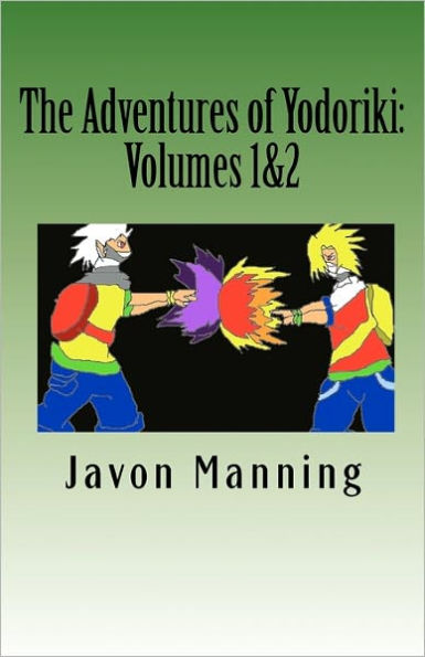 The Adventures of Yodoriki: Volumes 1 and 2