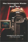 The Incomplete Works of Mike Watt: A Massive Tome of Ego, Balls and Vanity