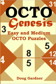 Title: OCTO Genesis: Easy and Medium Octo Puzzles, Author: Doug Gardner