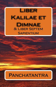 Title: Liber Kalilae et Dimnae: & Liber Septem Sapientium, Author: Simeon Filii Seth