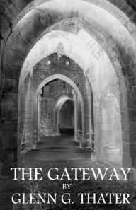 Title: The Gateway: (Harbinger of Doom), Author: Glenn G Thater