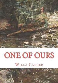 Title: One of Ours, Author: Willa Cather