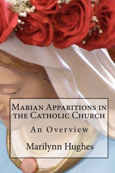 Marian Apparitions in the Catholic Church: An Overview