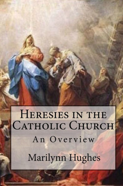 Heresies in the Catholic Church: An Overview