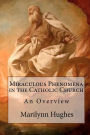 Miraculous Phenomena in the Catholic Church: An Overview