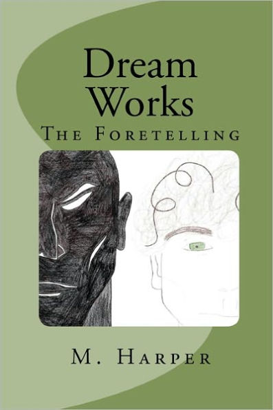 Dream Works: The Foretelling