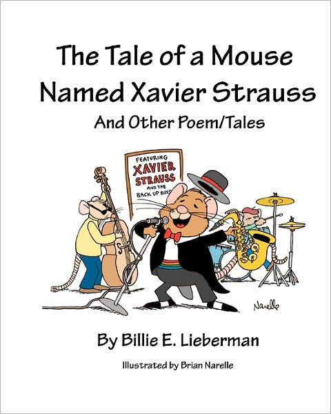 The Tale of a Mouse Named Xavier Strauss and Other Poem/Tales by Brian ...