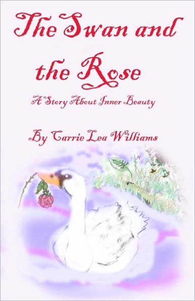 The Swan and the Rose: A Story About Inner Beauty