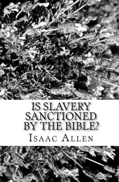 Is Slavery Sanctioned By The Bible?