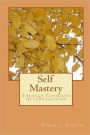 Self Mastery: Through Conscious AutoSuggestion