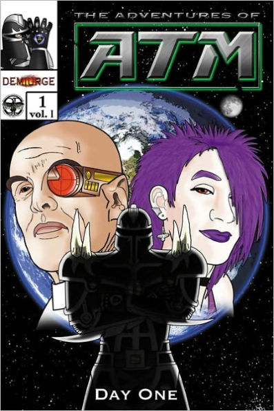Demiurge: The Adventures of ATM Vol. I #1: Day One