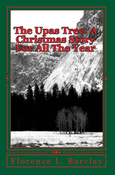The Upas Tree: A Christmas Story For All The Year