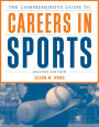 The Comprehensive Guide to Careers in Sports / Edition 2