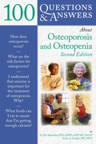 Title: 100 Questions & Answers About Osteoporosis and Osteopenia, Author: Alexander