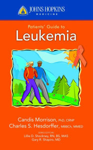 Title: Johns Hopkins Patients' Guide to Leukemia, Author: Candis Morrison