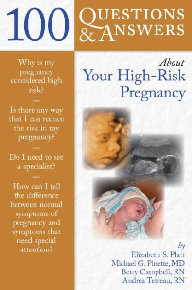 100 Questions & Answers About Your High-Risk Pregnancy