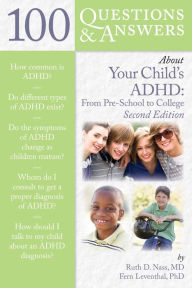 Title: 100 Questions & Answers About Your Child's ADHD: Preschool to College, Author: Nass