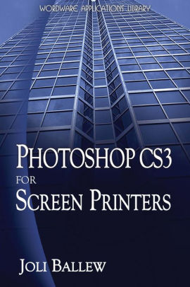 PhotoShop CS3 for Screen Printers
