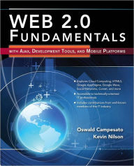 Title: Web 2.0 Fundamentals: With AJAX, Development Tools, and Mobile Platforms: With AJAX, Development Tools, and Mobile Platforms, Author: Oswald Campesato