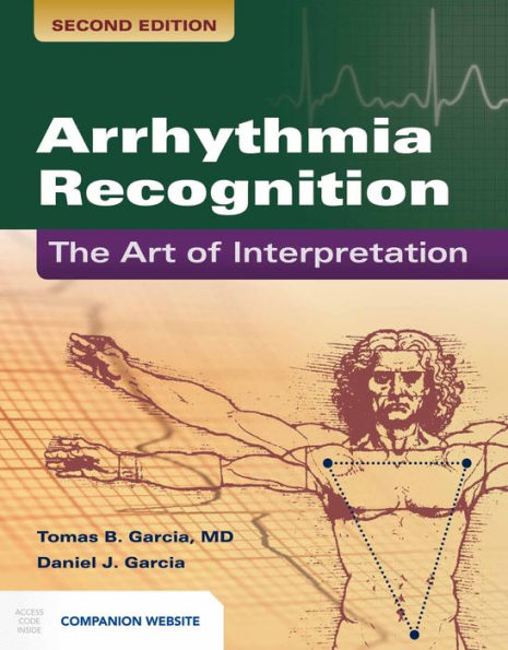 Arrhythmia Recognition: The Art of Interpretation: The Art of Interpretation / Edition 2