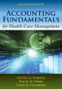 Accounting Fundamentals for Health Care Management / Edition 2