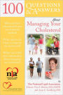 100 Questions & Answers About Managing Your Cholesterol: .