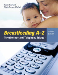 Title: Breastfeeding A-Z / Edition 2, Author: Karin Cadwell