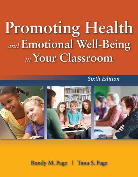 Promoting Health and Emotional Well-Being in Your Classroom / Edition 6