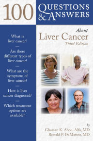 Title: 100 Questions & Answers About Liver Cancer, Author: Ghassan K. Abou-Alfa