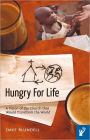 Hungry for Life: A Vision of the Church That Would Transform the World