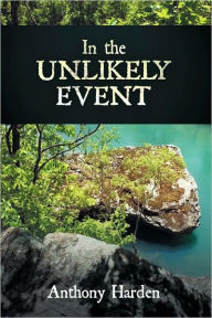 Title: In the Unlikely Event, Author: Harden Anthony Harden