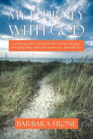 Title: My Journey with God, Author: Barbara Frone