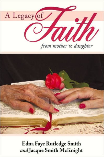 A Legacy of Faith: From Mother to Daughter