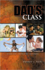 Dad's Class: Interacting * Connecting * Mentoring