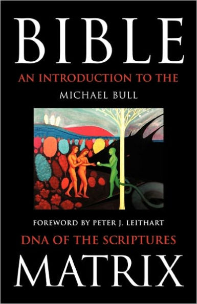 Bible Matrix: An Introduction to the DNA of Scriptures
