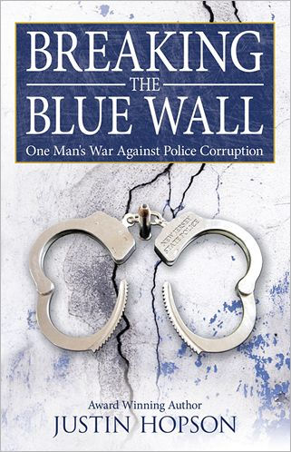 Breaking the Blue Wall: One Man's War Against Police Corruption