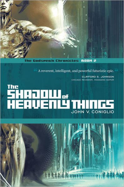 The Shadow of Heavenly Things: Book 2 of The Godspeak Chronicles