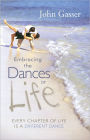 Embracing the Dances of Life: Every Chapter of Life is a Different Dance
