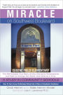 Miracle on Southwest Boulevard: Eugene Field Elementary The Remarkable True Story of One Woman's Perseverance and Faith to Change the World, One Child at A Time. A Study in Community Schools. How To Turn A Low Performing School Into A Place of Academic Ex