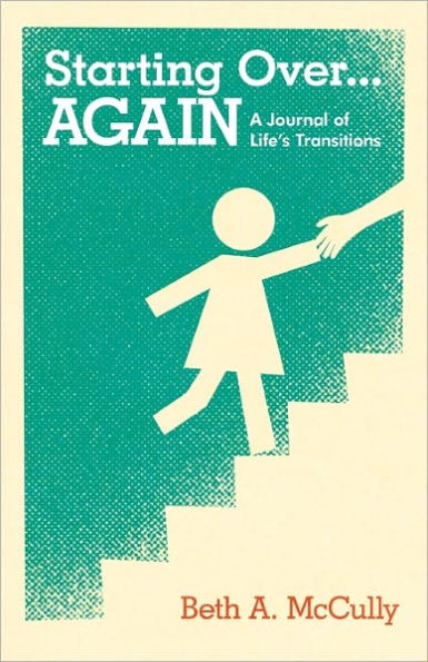 Starting Over...Again: A Journal of Life's Transitions