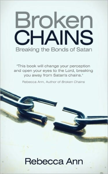 Broken Chains: Breaking the Bonds of Satan