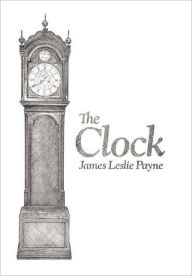 Title: The Clock, Author: James Leslie Payne