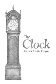Title: The Clock, Author: James Leslie Payne