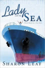 Lady and the Sea: A Novel Based on a True Story