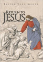 Return to Jesus: A Vision of 