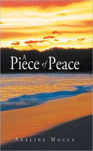 Title: A Piece of Peace, Author: Adeline Mocca