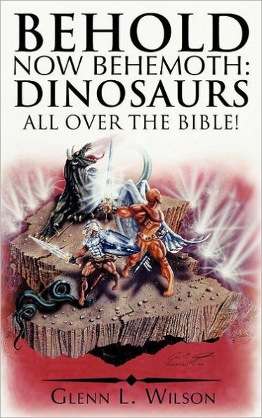 Behold Now Behemoth: Dinosaurs All Over the Bible!