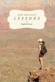 Title: Aunt Aruleah's Lessons, Author: Sophia Brown