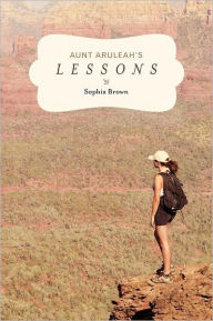 Title: Aunt Aruleah's Lessons, Author: Sophia Brown