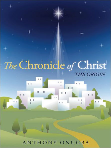 The Chronicle of Christ: The Origin